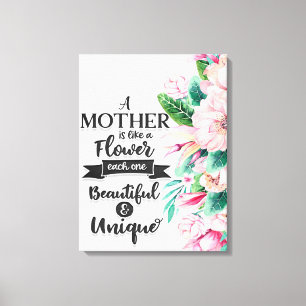 Eine Mutter ist wie ein Geschenk für Blume, ein Mu Leinwanddruck