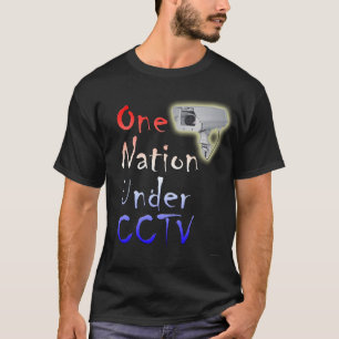 Eine Nation unter CCTV T-Shirt