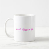 Eine nette im Lied-"kleine Sachen Leben" Tasse (Links)