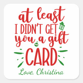 Eine niedliche lustige Typografie Weihnachtsgesche Quadratischer Aufkleber