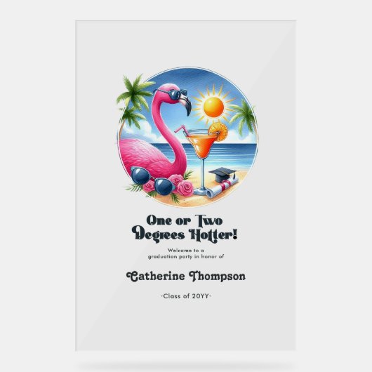 Eine oder zwei Grad Hotter Beach Graduation Party Acrylschild (Vorderseite)