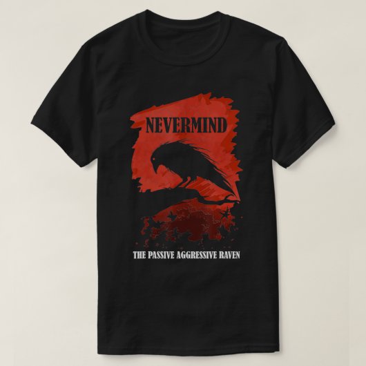 Eine passiv aggressive, rave literature nevermind T-Shirt (Design vorne)