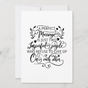 Eine perfekte Ehe sind einfach zwei unvollkommene  Karte