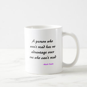 Eine Person, die nicht liest, hat keinen Vorteil Kaffeetasse