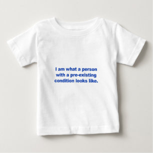 Eine Person mit vorbestehendem Zustand Baby T-shirt