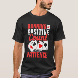 Eine positive Zählung meiner Geduld beim Blackjack T-Shirt