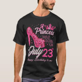 Eine Prinzessin war am 23. Juli 23. Juli Geboren T-Shirt (Vorderseite)