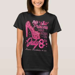 Eine Prinzessin war am 8. Juli High Heels Geboren T-Shirt