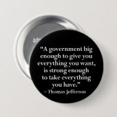 Eine Regierung, die groß genug ist, um... Button (Vorne & Hinten)