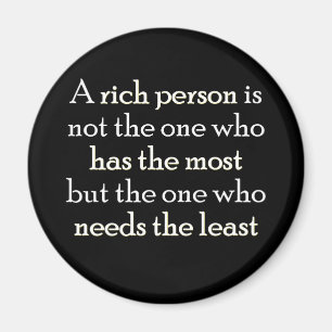Eine reiche Person ist nicht die Person, die die Magnet