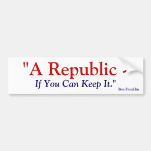 Eine Republik, wenn man sie Behalte - Benjamin Fra Autoaufkleber