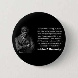 Eine Revolution kommt - JFK Knopf Button
