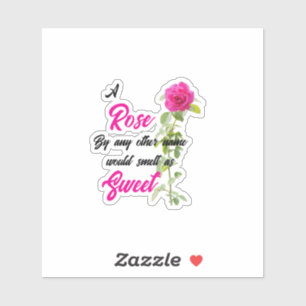 Eine Rose mit jedem anderen Namen Aufkleber