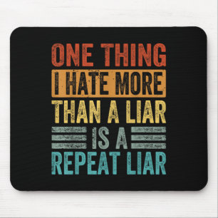 Eine Sache, die ich mehr als ein Lügner hasste, is Mousepad