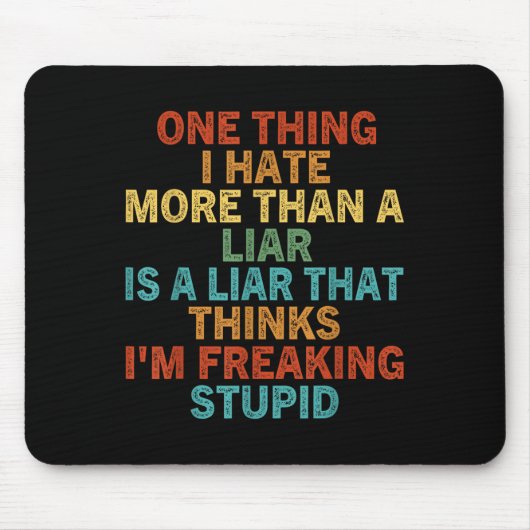 Eine Sache, die ich mehr als einen Lügner hasste, Mousepad (Vorne)