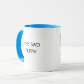 EINE SAD PUPPY-TASSE TASSE (Vorderseite Links)