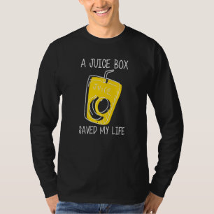 Eine Saftbox Rettete mein Leben T-Shirt