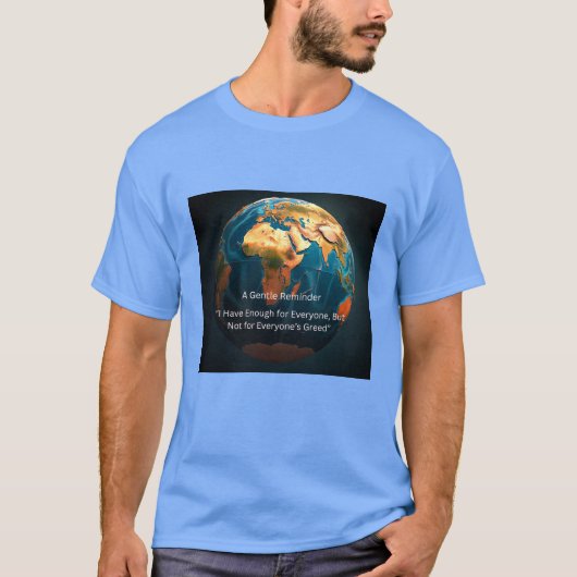 Eine sanfte Erinnerung der Erde T-Shirt (Vorderseite)