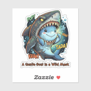 Eine sanfte Seele in einer wilden Maske Süßer Hai Aufkleber