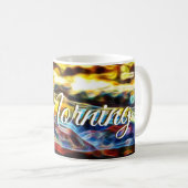 Eine schöne morgendliche Kaffeetasse Tasse (VorderseiteRechts)