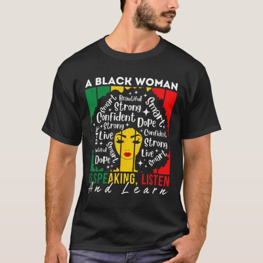 Eine schwarze Frau hört zu und lernt, wer weiß T-Shirt (Vorderseite)