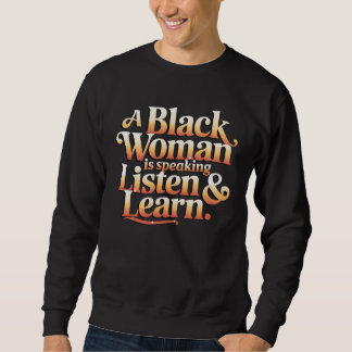 Eine schwarze Frau spricht. Hören und lernen Sie Sweatshirt