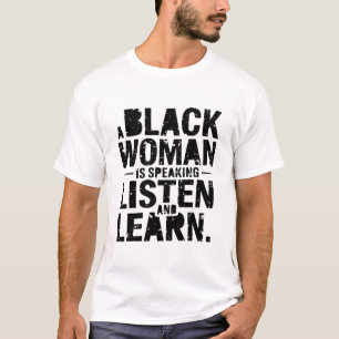 Eine schwarze Frau spricht zuhören und lernen T-Shirt