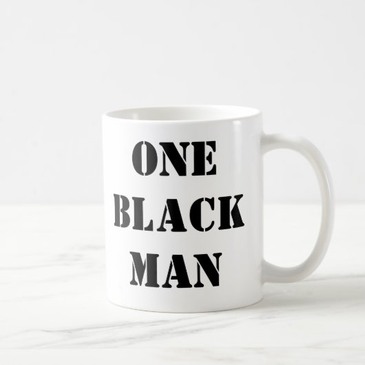 EINE SCHWARZER MANN Kaffee-Tasse Kaffeetasse (Rechts)
