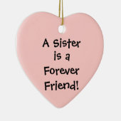 Eine Schwester, ist ein, Forever, Friend! Keramikornament (Rechts)