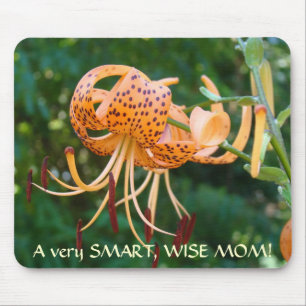 Eine sehr SMART WISE MAMA! Mousepad Tiger Lilies G