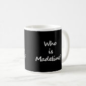 Eine Seite des Bechers sagt Cò a th' ann am Madeli Kaffeetasse (VorderseiteRechts)
