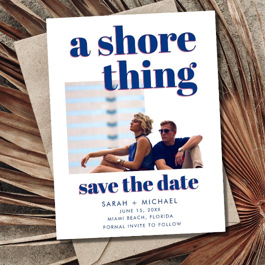 Eine Shore Thing Foto Beach Hochzeit Save the Date Ankündigungspostkarte