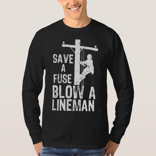Eine Sicherungsblende als Lineman gerettet T-Shirt (Vorderseite)