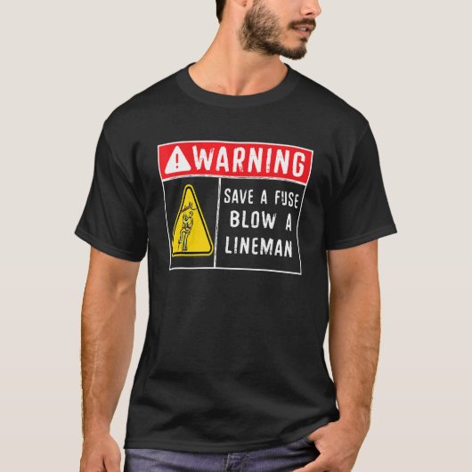 Eine Sicherungsblende als Lineman gerettet T-Shirt (Vorderseite)