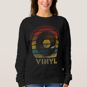 Eine Slice Verzauberung Vinyl Retro Record Vintag Sweatshirt