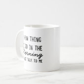 "Eine Spaß-Sache, zum morgens zu tun " Kaffeetasse (Vorderseite Links)