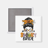 Eine Spooky Bride Halloween Messy Bun Witchy Monst Magnet (Vorderseite/Rückseite)