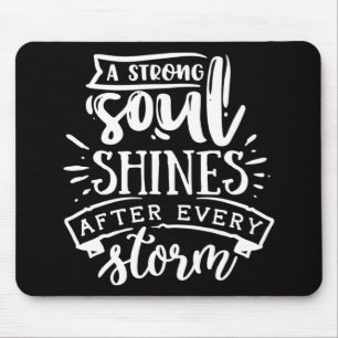 Eine starke Seele scheint danach - weiß Mousepad