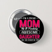 Eine stolze Mama Shirt Geschenk von Tochter-Funny Button (Vorne & Hinten)
