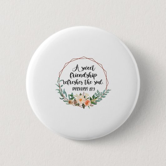 Eine süße Freundschaft erfrischt die Seele Freund  Button (Vorderseite)