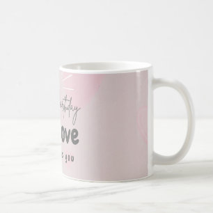 Eine süße Geburtstagsnachricht für meine Liebe Kaffeetasse