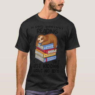 Eine Tagesausgabe ist wie ein Librarian Sloth Boo T-Shirt