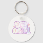 Eine Tante werden Schlüsselanhänger (Vorderseite)