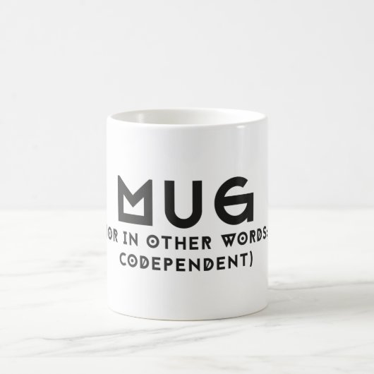 Eine Tasse für codependents (Mittel)