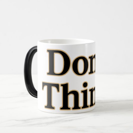 Eine Tasse für den lauten Geist "Don't Thimk" (Vorderseite Links)
