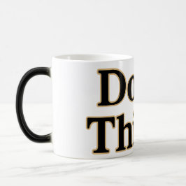 Eine Tasse für den lauten Geist "Don't Thimk"