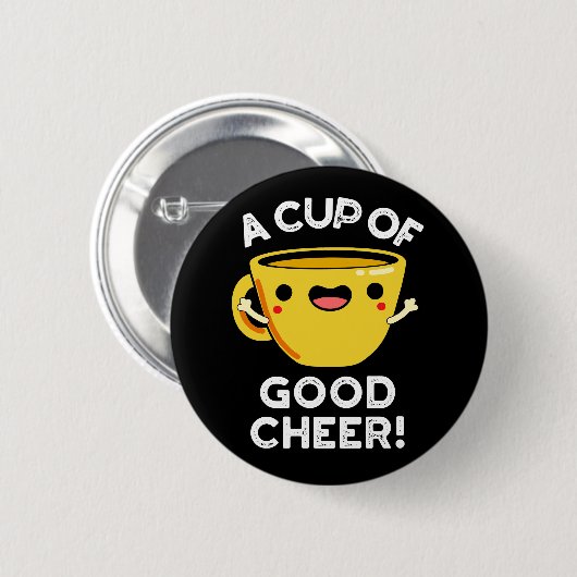 Eine Tasse guten Cheer Funny Cup Pun Dark BG Button (Vorne & Hinten)