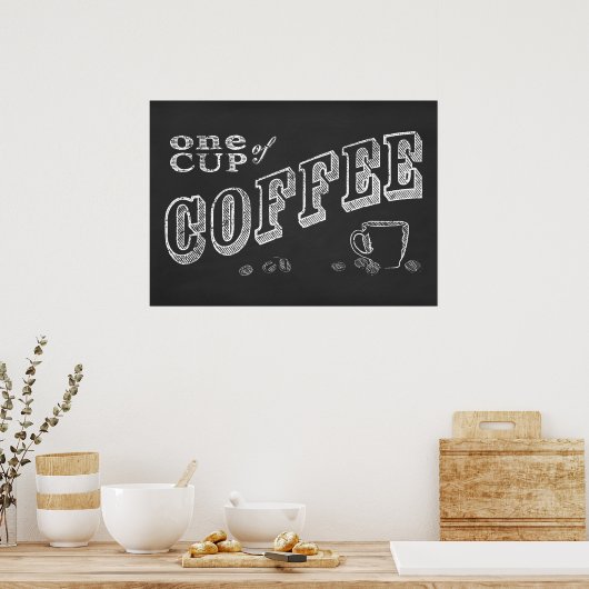 eine Tasse Kaffee CHALK ART Poster (Küche)