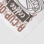 Eine Tasse Kaffee für Ihren Tag Seidenpapier (Ausschnitt)