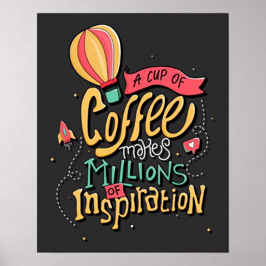 Eine Tasse Kaffee macht Millionen von Inspiratione Poster (Vorne)